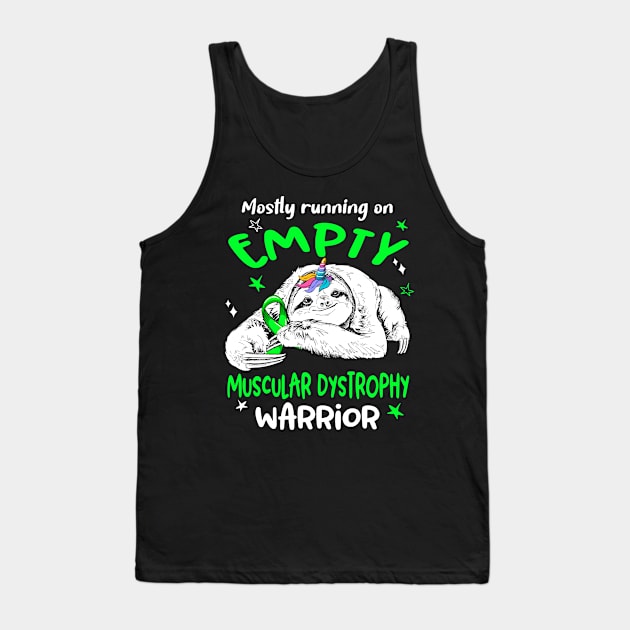 Mostly running on Empty Muscular Dystrophy Warrior Tank Top by ThePassion99